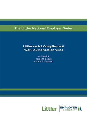 cover image of Littler on I-9 Compliance & Work Authorization Visas